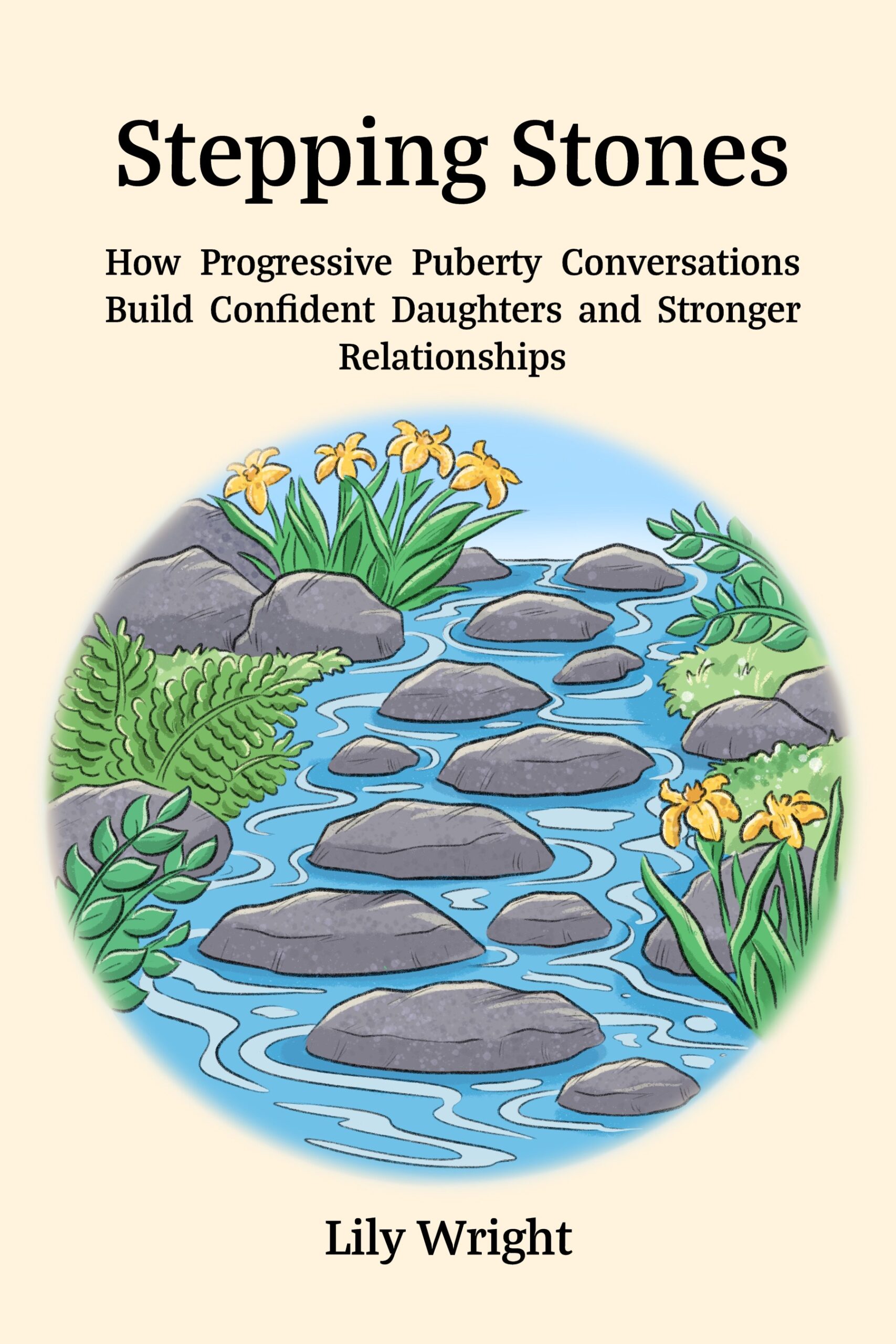 Stepping Stones: A Parent's guide to help daughters through Puberty